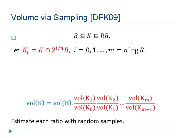 Volume via Sampling [DFK 89] � 