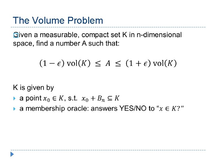 The Volume Problem � 