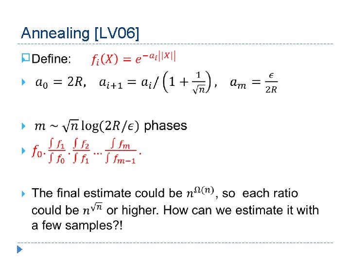 Annealing [LV 06] � 