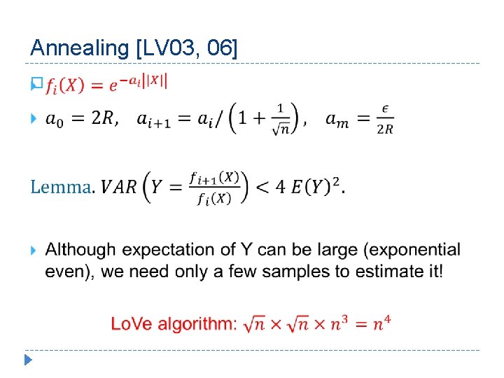 Annealing [LV 03, 06] � 