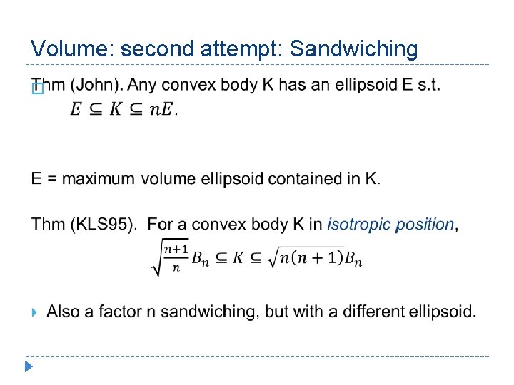 Volume: second attempt: Sandwiching � 