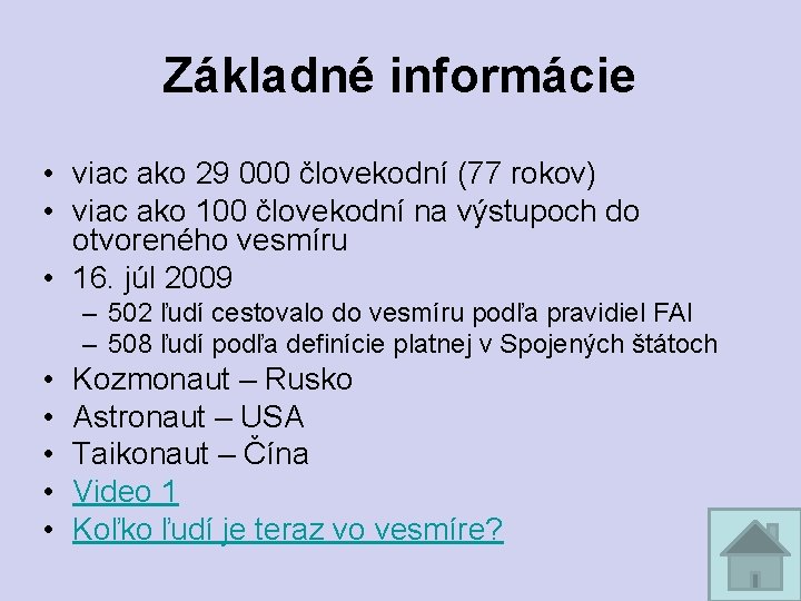 Základné informácie • viac ako 29 000 človekodní (77 rokov) • viac ako 100