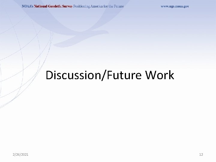 Discussion/Future Work 2/26/2021 12 Discussion/Future Work 2/26/2021 12