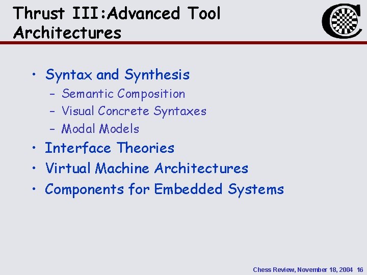 Thrust III: Advanced Tool Architectures • Syntax and Synthesis – Semantic Composition – Visual