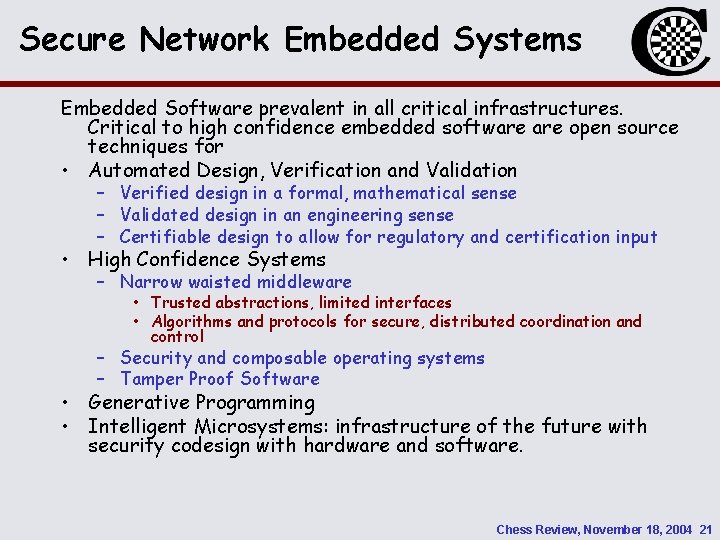 Secure Network Embedded Systems Embedded Software prevalent in all critical infrastructures. Critical to high