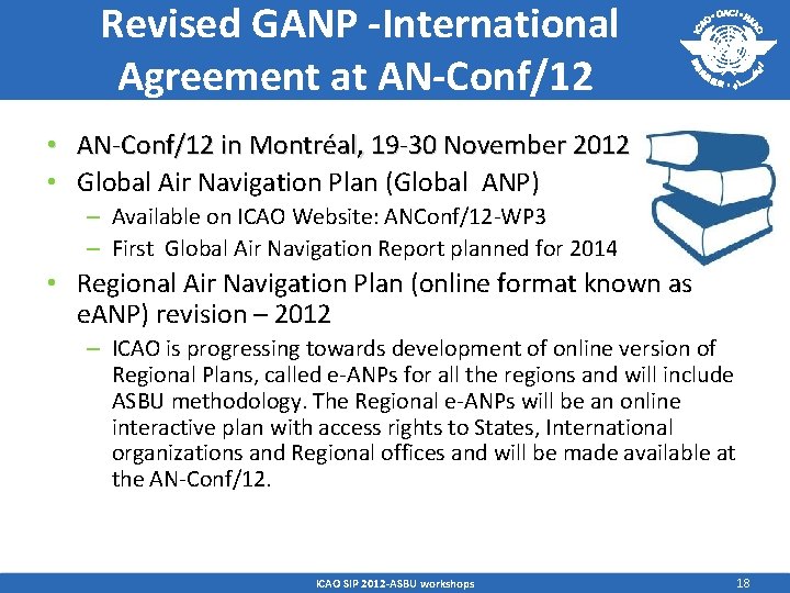 Revised GANP -International Agreement at AN-Conf/12 • AN-Conf/12 in Montréal, 19 -30 November 2012