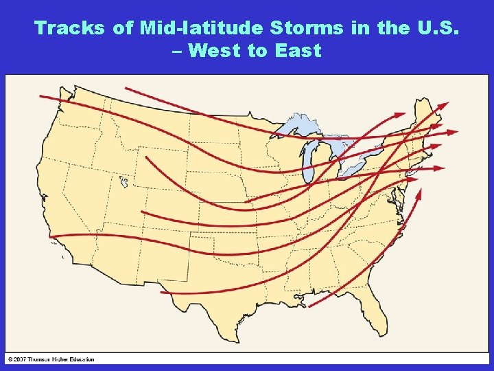 Tracks of Mid-latitude Storms in the U. S. – West to East 