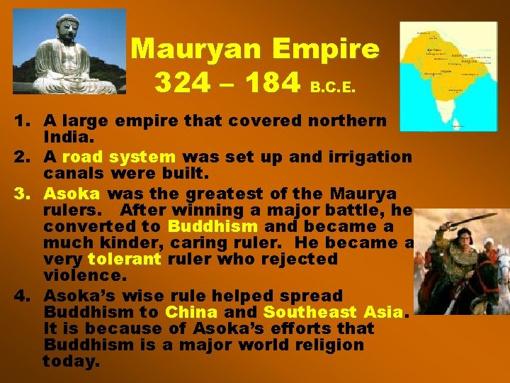 Mauryan Empire 324 – 184 B. C. E. 1. A large empire that covered