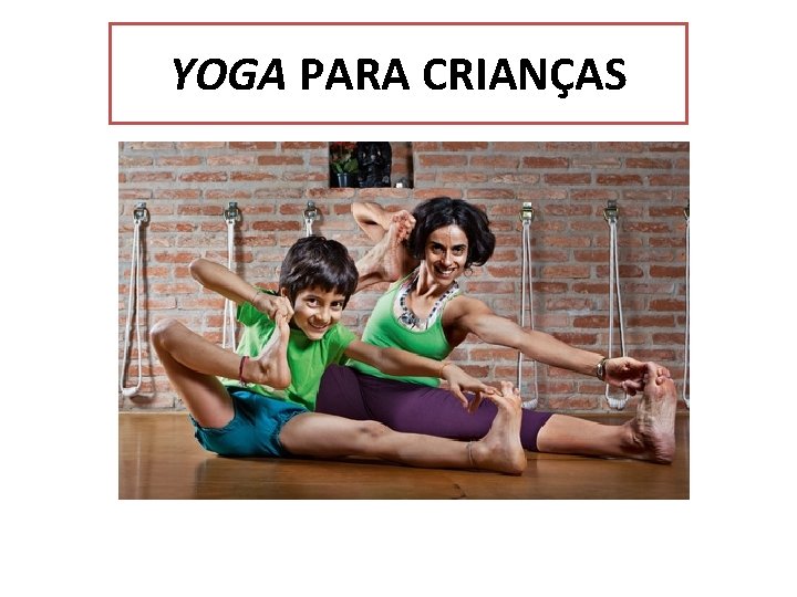 YOGA PARA CRIANÇAS 
