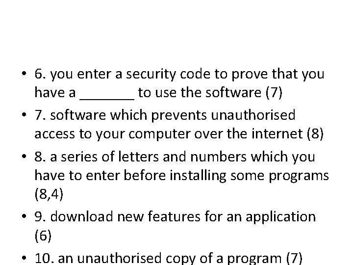  • 6. you enter a security code to prove that you have a