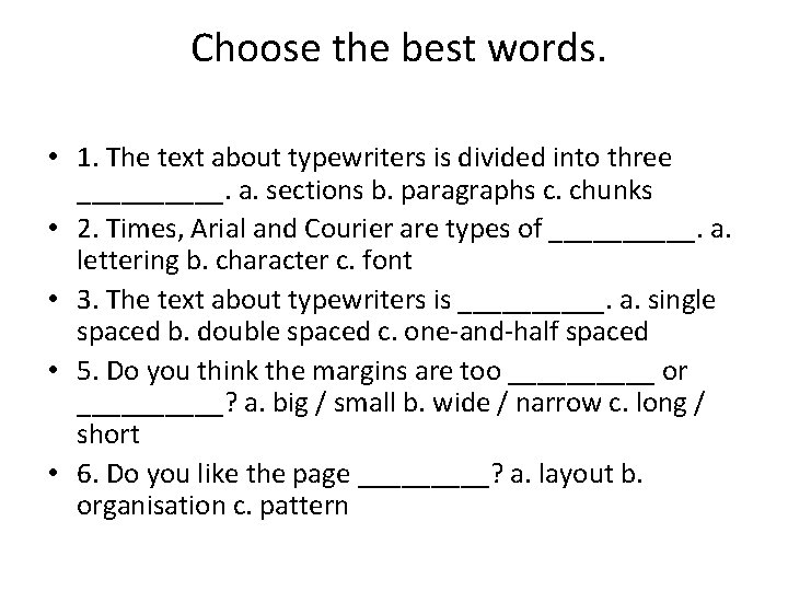 Choose the best words. • 1. The text about typewriters is divided into three