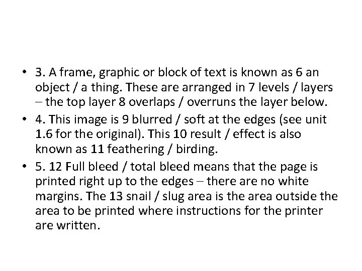  • 3. A frame, graphic or block of text is known as 6