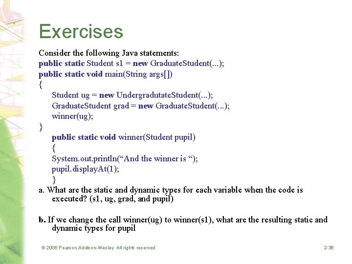 Exercises Consider the following Java statements: public static Student s 1 = new Graduate.