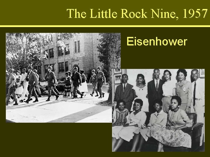 The Little Rock Nine, 1957 Eisenhower 