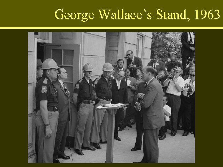 George Wallace’s Stand, 1963 