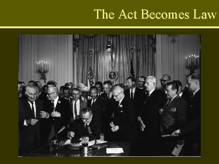 The Act Becomes Law 