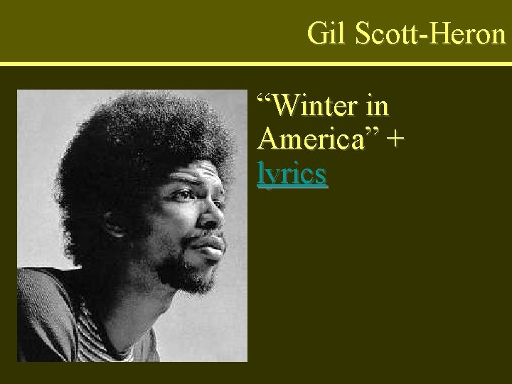 Gil Scott-Heron “Winter in America” + lyrics 