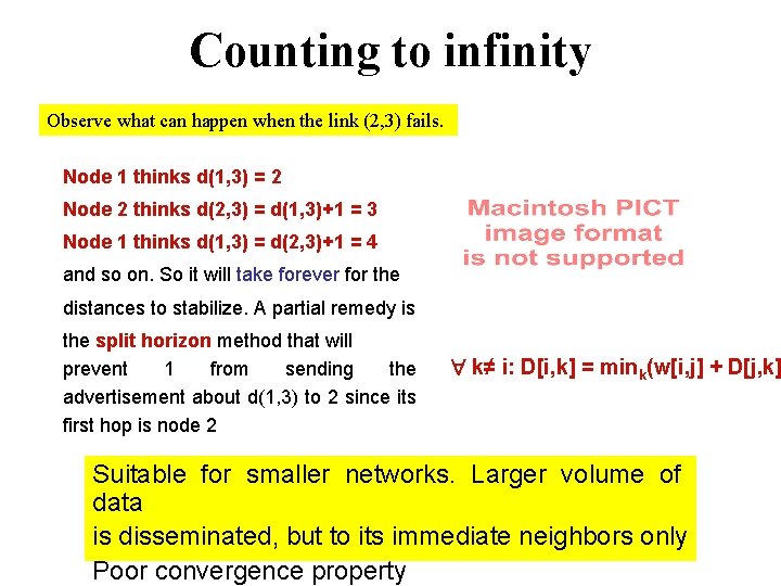 Counting to infinity Observe what can happen when the link (2, 3) fails. Node