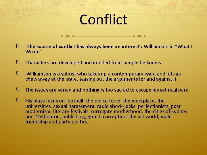 Conflict ‘The source of conflict has always been an interest’: Williamson in “What I