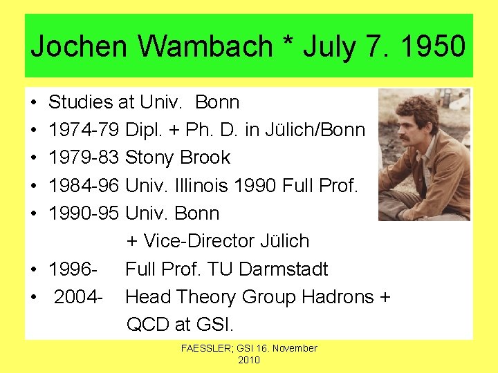 Jochen Wambach * July 7. 1950 • • • Studies at Univ. Bonn 1974