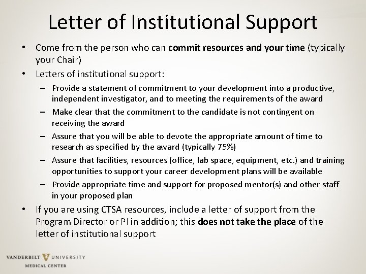 Letter of Institutional Support • Come from the person who can commit resources and