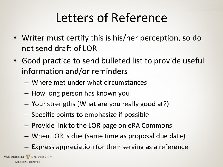 Letters of Reference • Writer must certify this is his/her perception, so do not