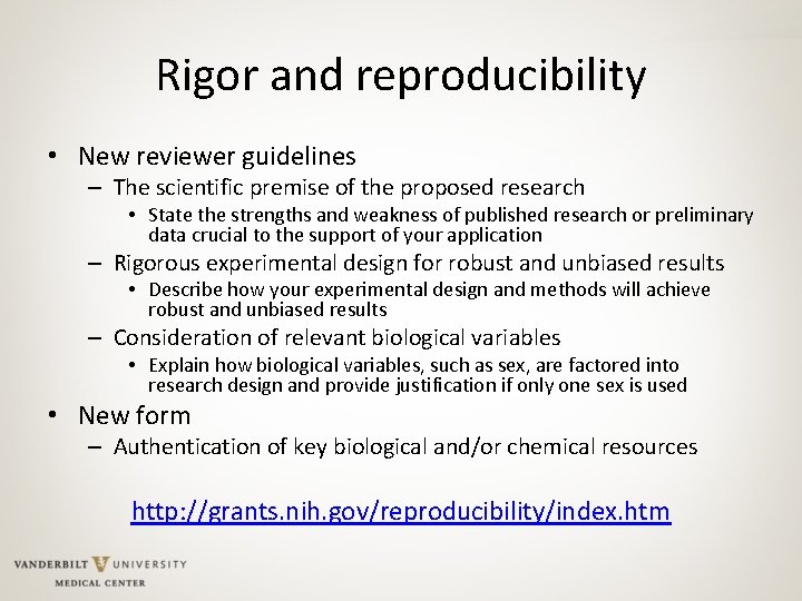 Rigor and reproducibility • New reviewer guidelines – The scientific premise of the proposed