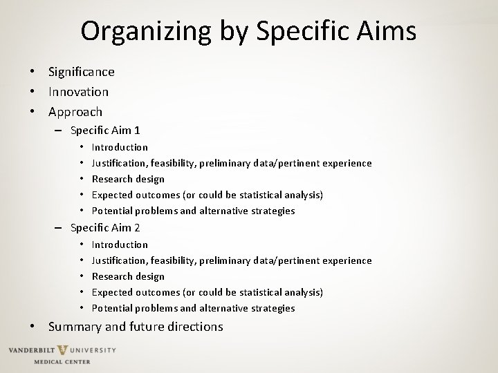Organizing by Specific Aims • Significance • Innovation • Approach – Specific Aim 1