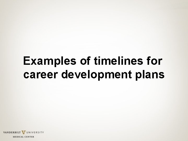 Examples of timelines for career development plans 