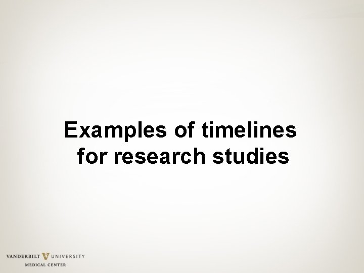 Examples of timelines for research studies 