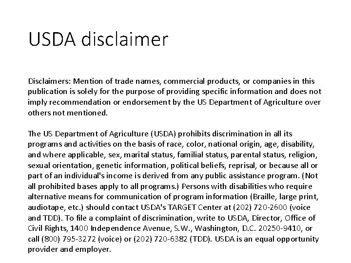 USDA disclaimer Disclaimers: Mention of trade names, commercial products, or companies in this publication