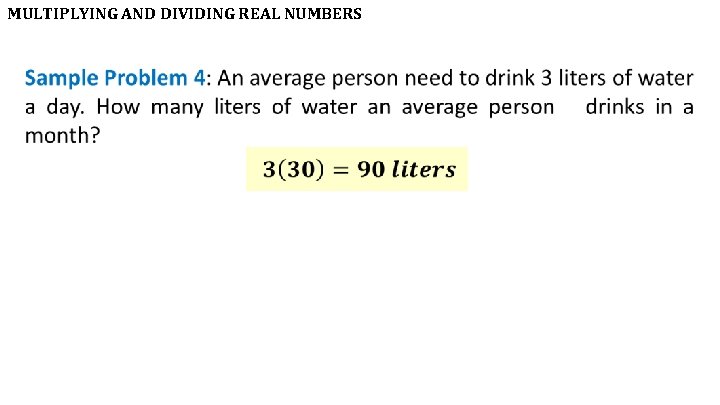 MULTIPLYING AND DIVIDING REAL NUMBERS • 