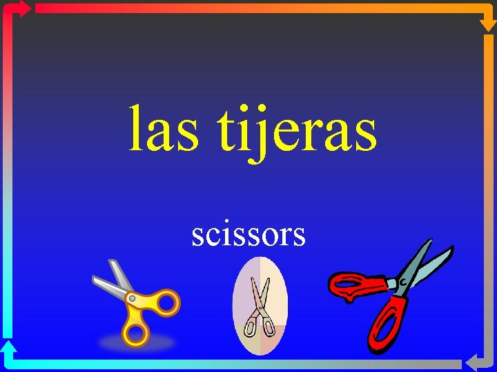 las tijeras scissors 