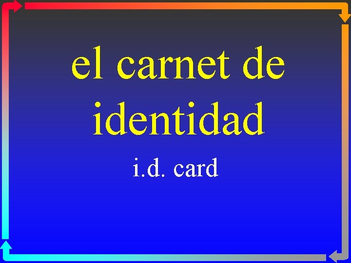 el carnet de identidad i. d. card 
