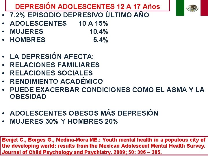  • • • DEPRESIÓN ADOLESCENTES 12 A 17 Años 7. 2% EPISODIO DEPRESIVO