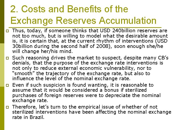 2. Costs and Benefits of the Exchange Reserves Accumulation p p Thus, today, if