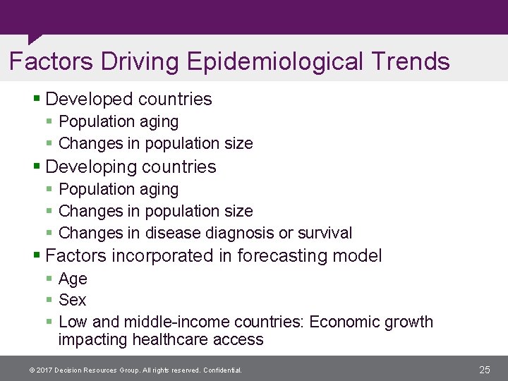 Factors Driving Epidemiological Trends § Developed countries § Population aging § Changes in population