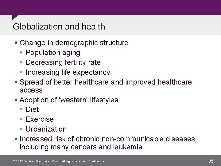 Globalization and health § Change in demographic structure § Population aging § Decreasing fertility