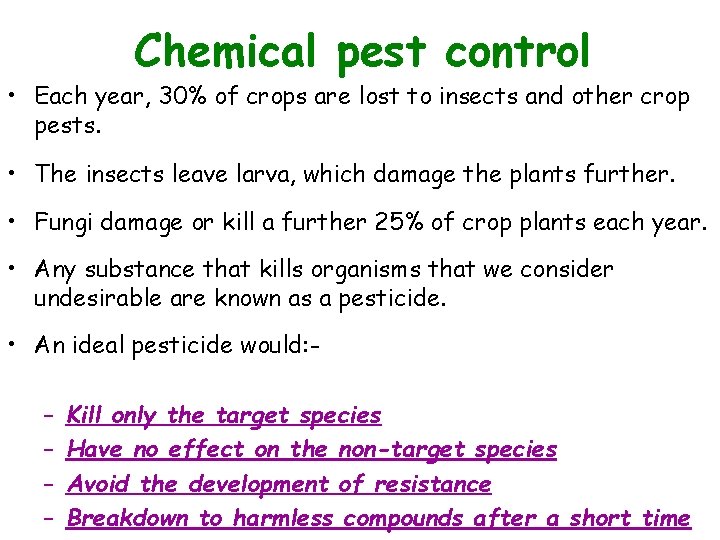 Chemical pest control Figure 11. 17 • Each year, 30% of crops are lost