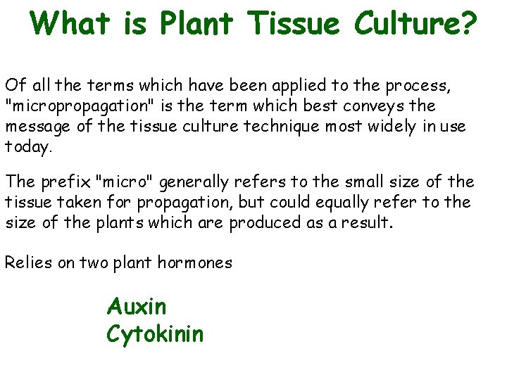 What is Plant Tissue Culture? Of all the terms which have been applied to