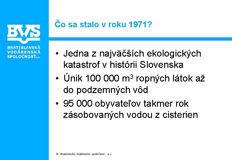 Čo sa stalo v roku 1971? • Jedna z najväčších ekologických katastrof v histórii