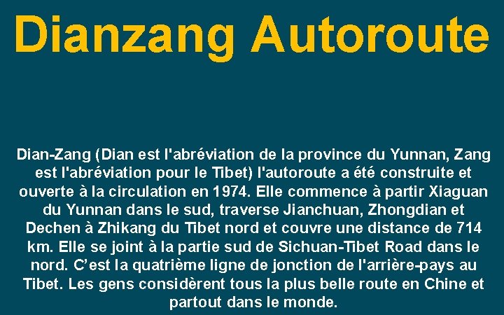 Dianzang Autoroute Dian-Zang (Dian est l'abréviation de la province du Yunnan, Zang est l'abréviation