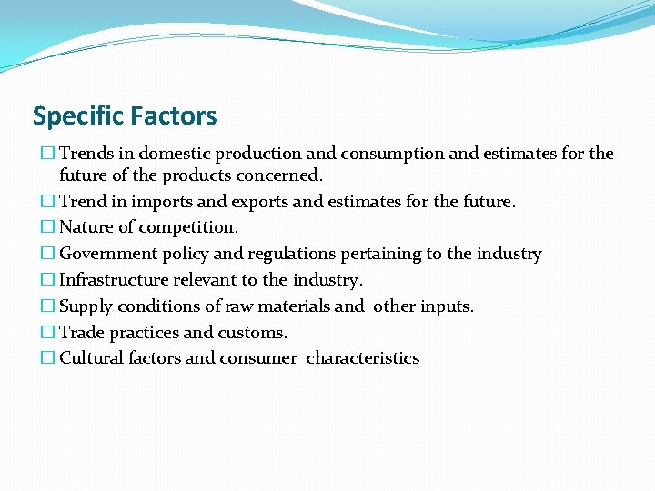 Specific Factors � Trends in domestic production and consumption and estimates for the future