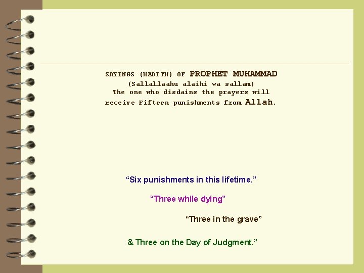 SAYINGS (HADITH) OF PROPHET MUHAMMAD (Sallallaahu alaihi wa sallam) The one who disdains the