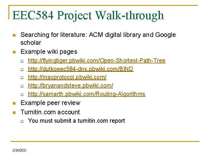 EEC 584 Project Walk-through n n Searching for literature: ACM digital library and Google