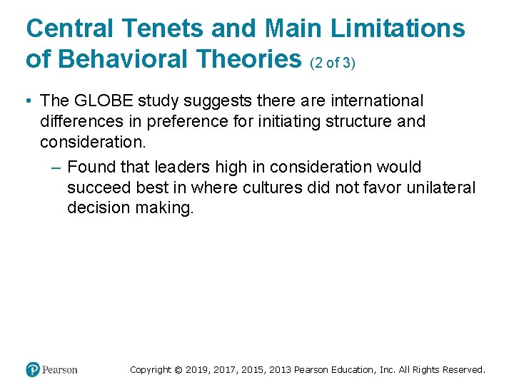 Central Tenets and Main Limitations of Behavioral Theories (2 of 3) • The GLOBE