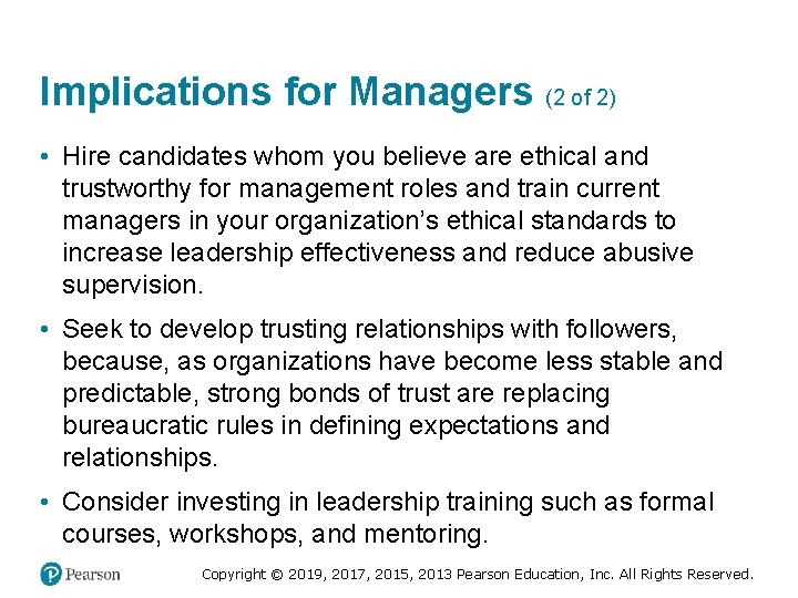 Implications for Managers (2 of 2) • Hire candidates whom you believe are ethical