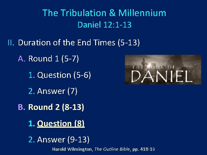 The Tribulation & Millennium Daniel 12: 1 -13 II. Duration of the End Times