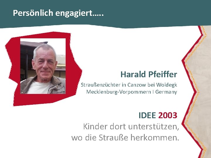 Persönlich engagiert…. . Harald Pfeiffer Straußenzüchter in Canzow bei Woldegk Mecklenburg-Vorpommern I Germany IDEE