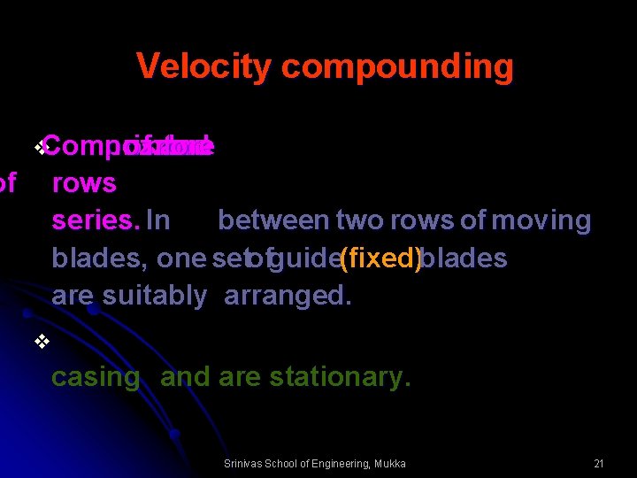 of Velocity compounding v. Comprise nozzles ofmore and two or rows series. In between